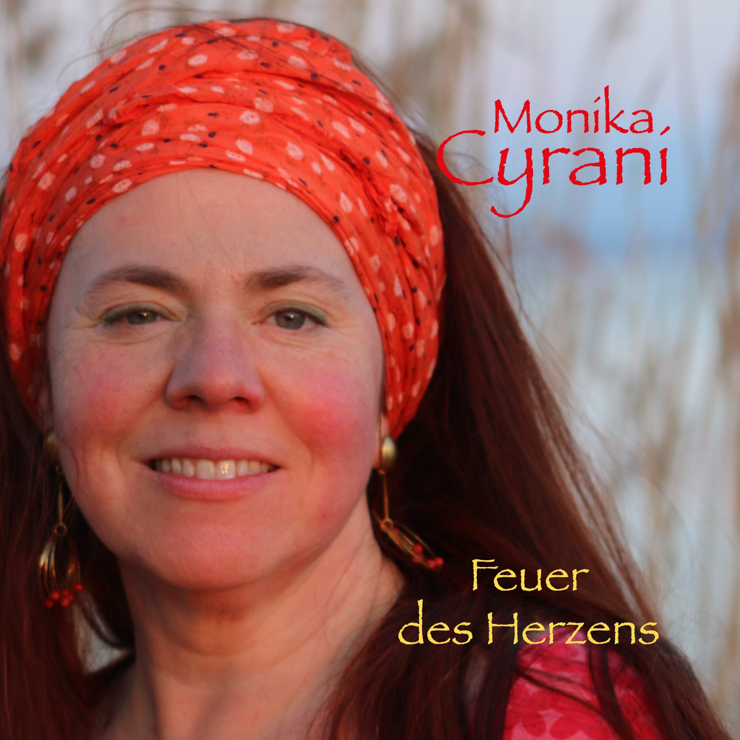 Feuer des Herzens Cover | Monika Cyrani - Sängerin